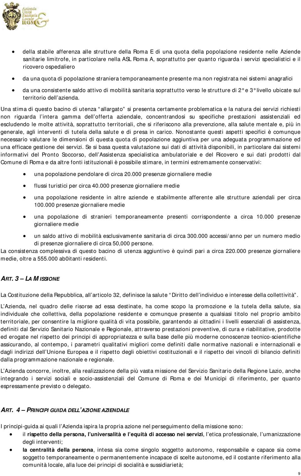 sanitaria soprattutto verso le strutture di 2 e 3 livello ubicate sul territorio dell azienda.