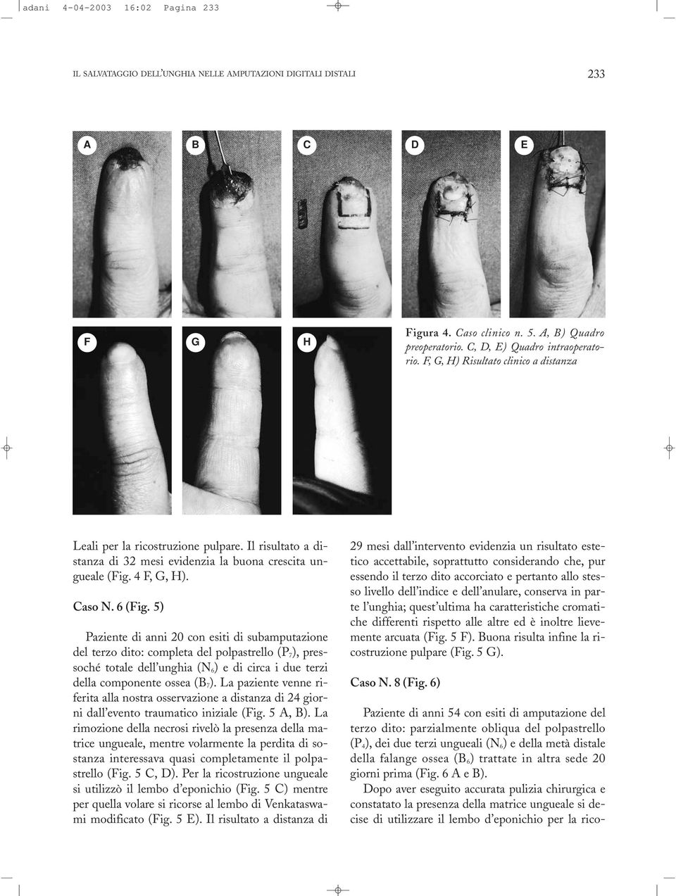 Caso N. 6 (Fig.