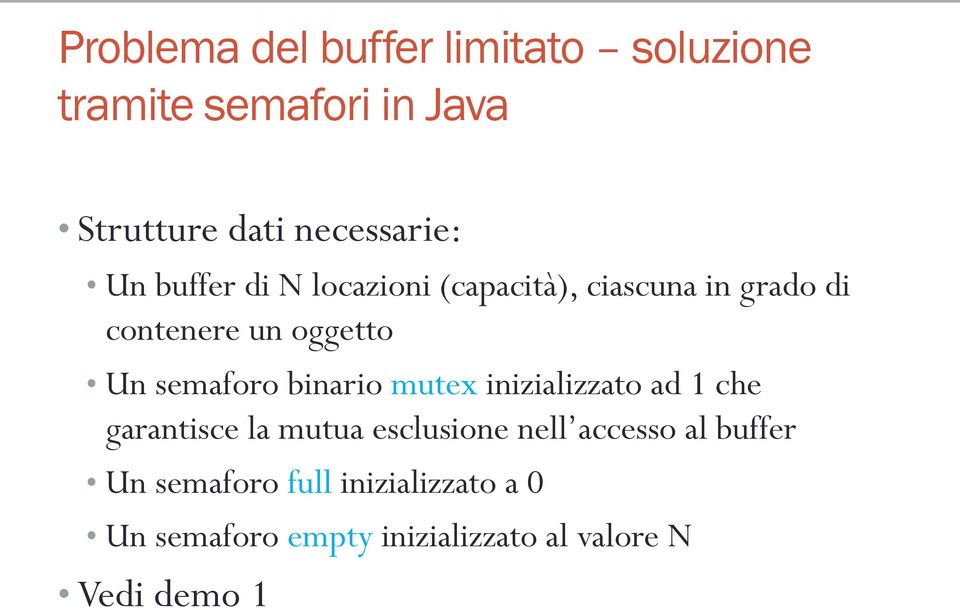 binario mutex inizializzato ad 1 che garantisce la mutua esclusione nell accesso al buffer