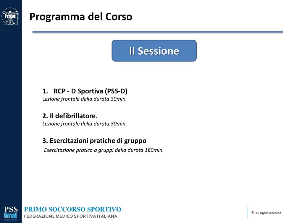 2. Il defibrillatore. Lezione frontale della durata 30min.