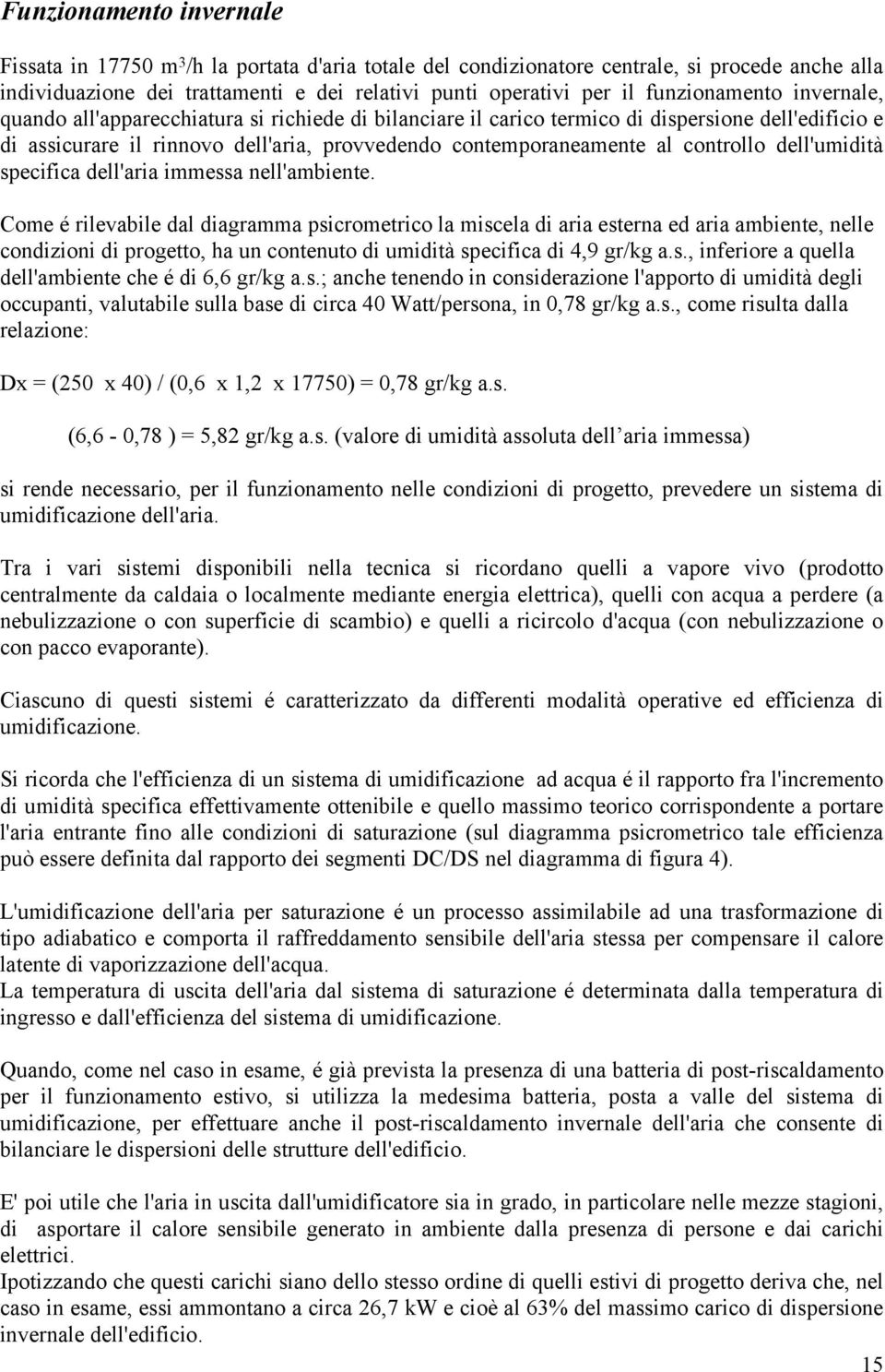 controllo dell'umidità specifica dell'aria immessa nell'ambiente.