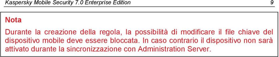 possibilità di modificare il file chiave del dispositivo mobile deve