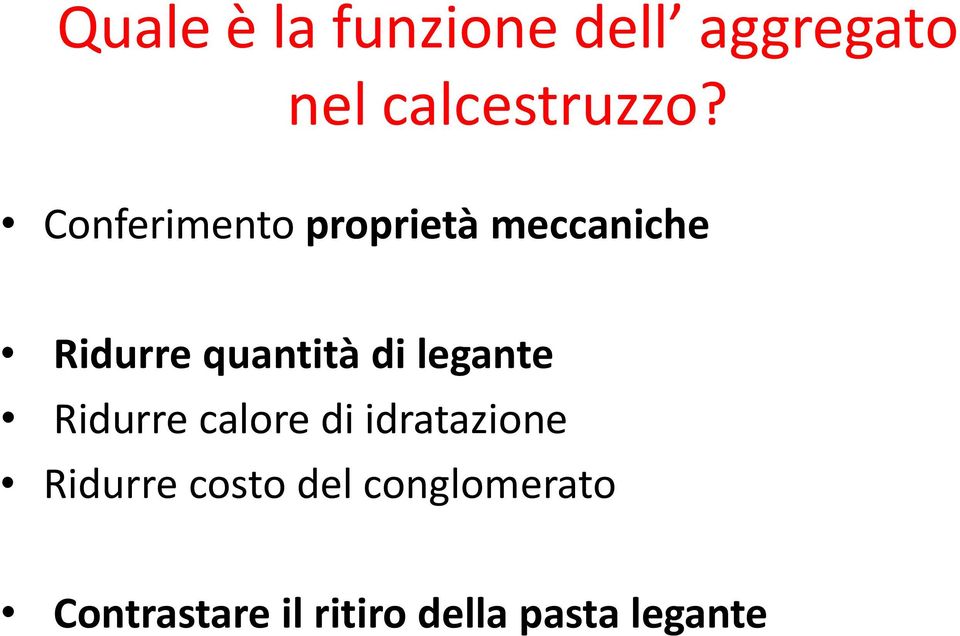 legante Ridurre calore di idratazione Ridurre costo