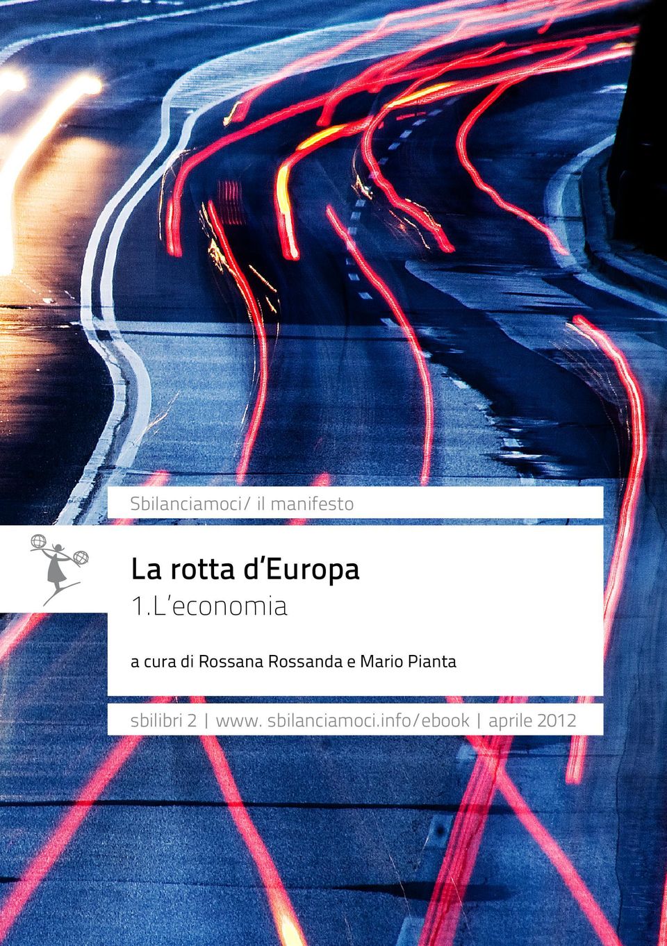 L economia a cura di Rossana Rossanda