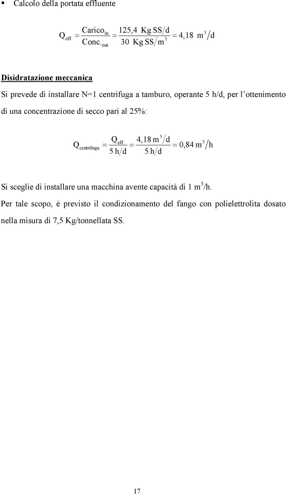 ottenimento di una concentrazione di secco pari al 25%: Q Qeff.