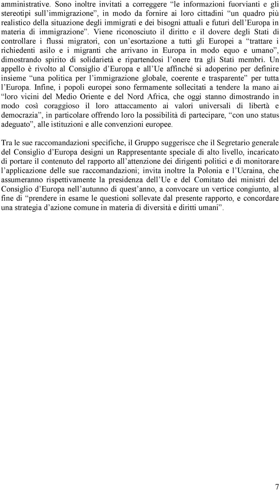 bisogni attuali e futuri dell Europa in materia di immigrazione.