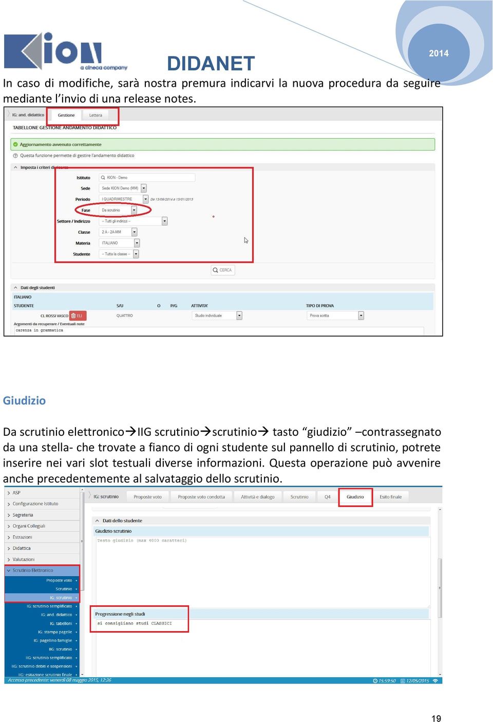 Giudizio Da scrutinio elettronico IIG scrutinio scrutinio tasto giudizio contrassegnato da una stella- che