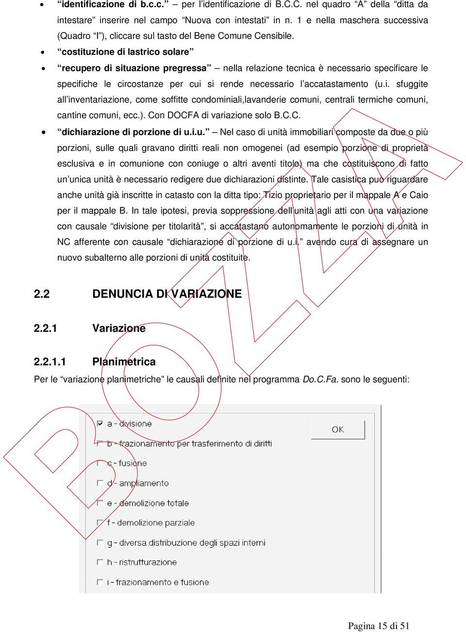 costituzione di lastrico solare recupero di situazione pregressa nella relazione tecnica è necessario specificare le specifiche le circostanze per cui si rende necessario l accatastamento (u.i. sfuggite all inventariazione, come soffitte condominiali,lavanderie comuni, centrali termiche comuni, cantine comuni, ecc.