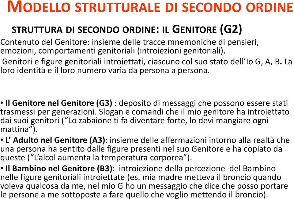 Il Genitore nel Genitore (G3) : deposito di messaggi che possono essere stati trasmessi per generazioni.