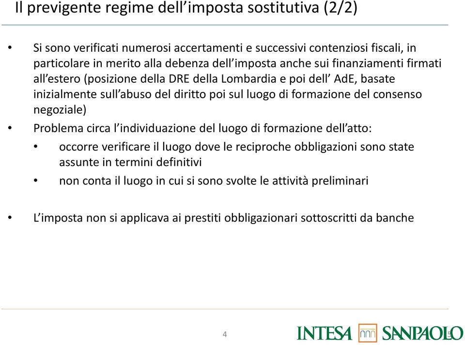 formazione del consenso negoziale) Problema circa l individuazione del luogo di formazione dell atto: occorre verificare il luogo dove le reciproche obbligazioni sono