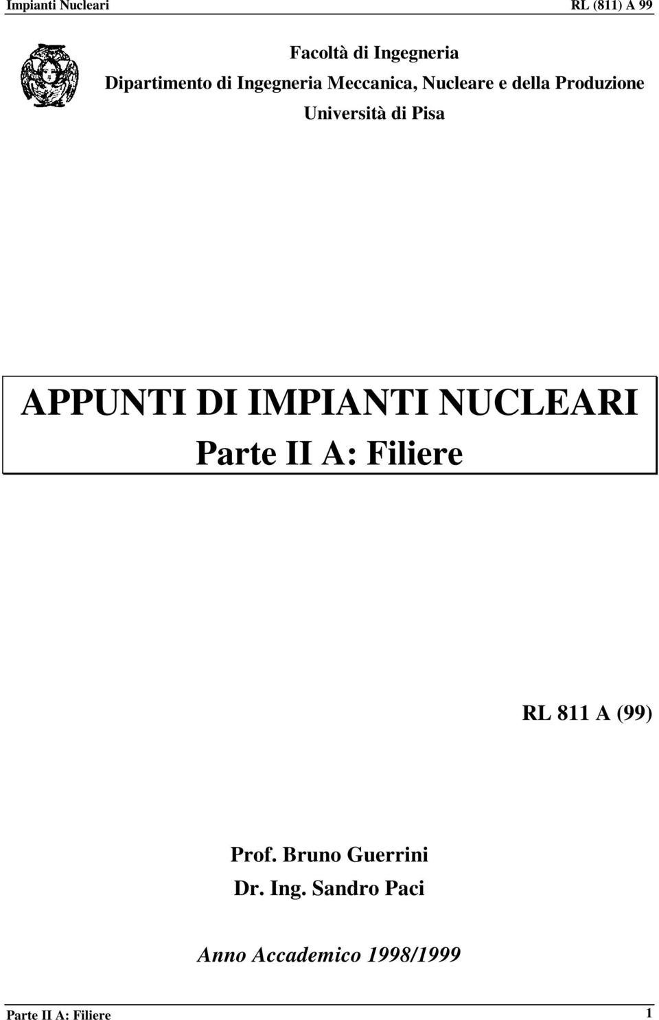 Pisa APPUNTI DI IMPIANTI NUCLEARI RL 811 A (99) Prof.