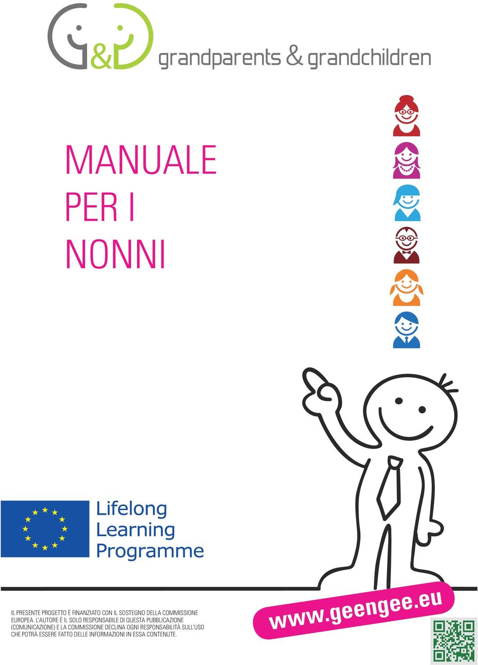 L AUTORE È IL SOLO RESPONSABILE DI QUESTA PUBBLICAZIONE (COMUNICAZIONE) E