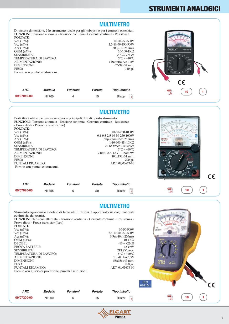 10 1 MULTIMETRO FUNZIONI Funzioni Portate 09/07020-00 NI 855 6 20 Blister 10 1 MULTIMETRO