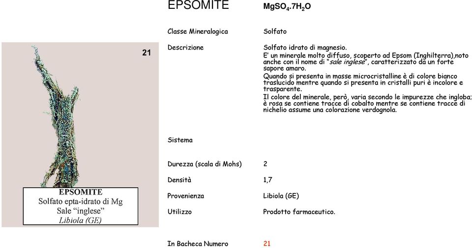 Quando si presenta in masse microcristalline è di colore bianco traslucido mentre quando si presenta in cristalli puri è incolore e trasparente.