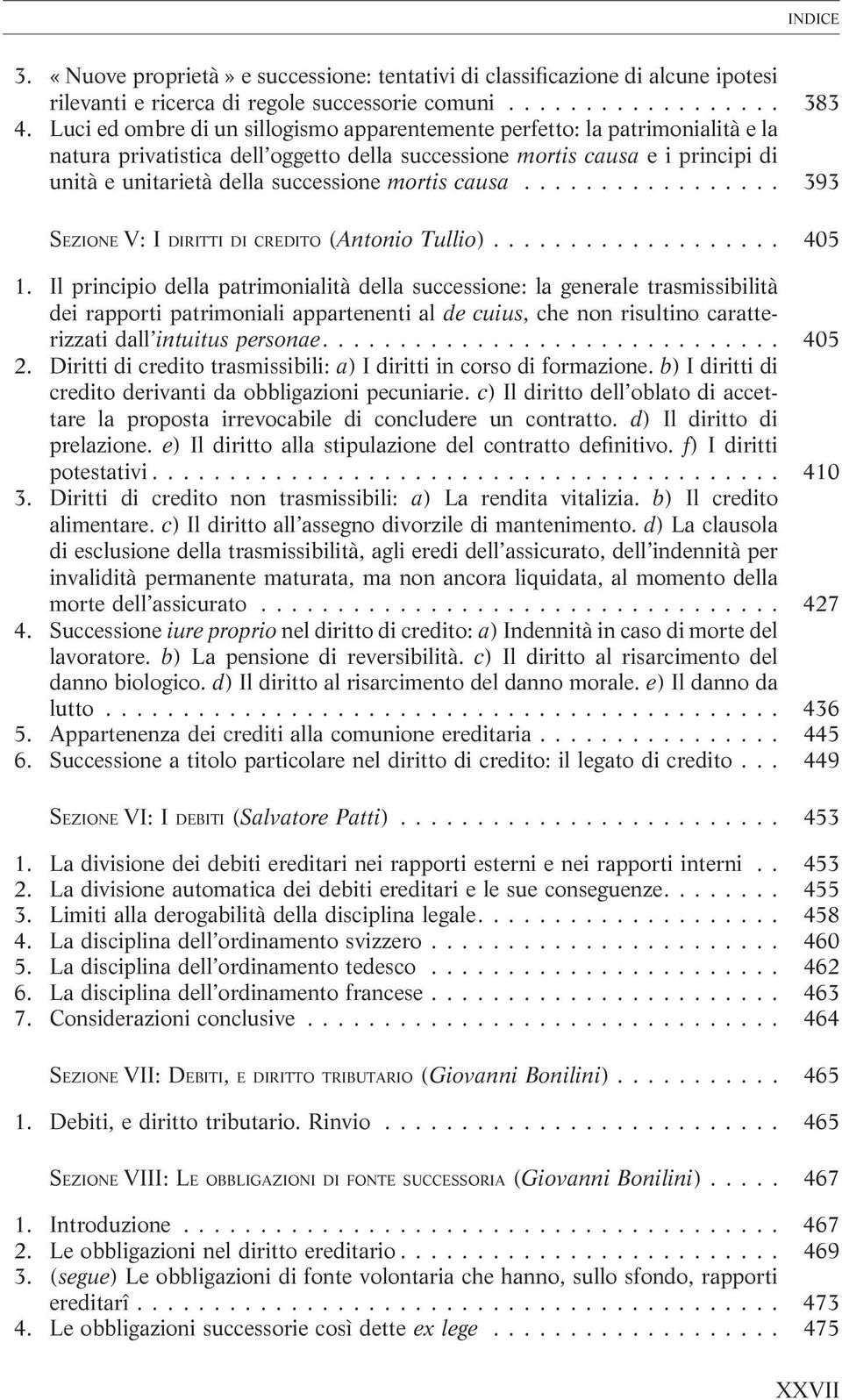 mortis causa... 393 SEZIONE V: I DIRITTI DI CREDITO (Antonio Tullio)... 405 1.