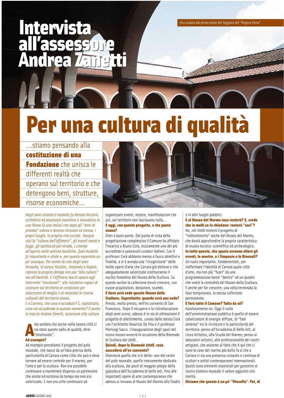 .. Negli anni ottanta il modello fu Renato Nicolini, architetto ed assessore inventivo e innovativo in una Roma (e una Italia) che dopo gli anni di piombo voleva e doveva ritrovare se stessa, i