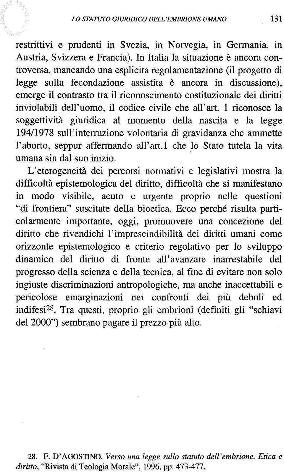 riconoscimento costituzionale dei diritti inviolabili dell'uomo, il codice civile che all'art.