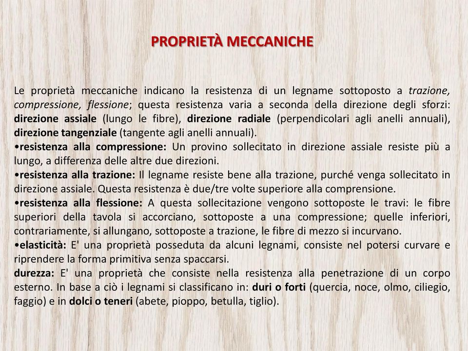 resistenza alla compressione: Un provino sollecitato in direzione assiale resiste più a lungo, a differenza delle altre due direzioni.