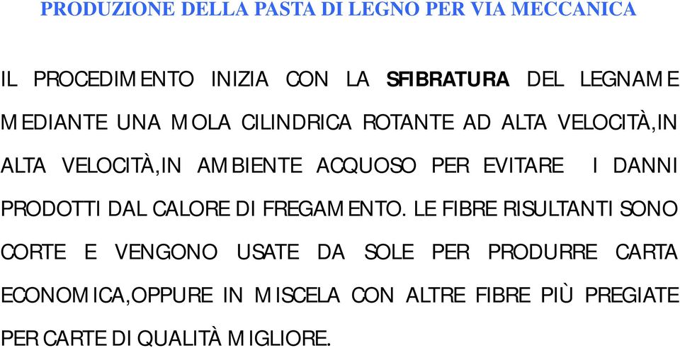 I DANNI PRODOTTI DAL CALORE DI FREGAMENTO.