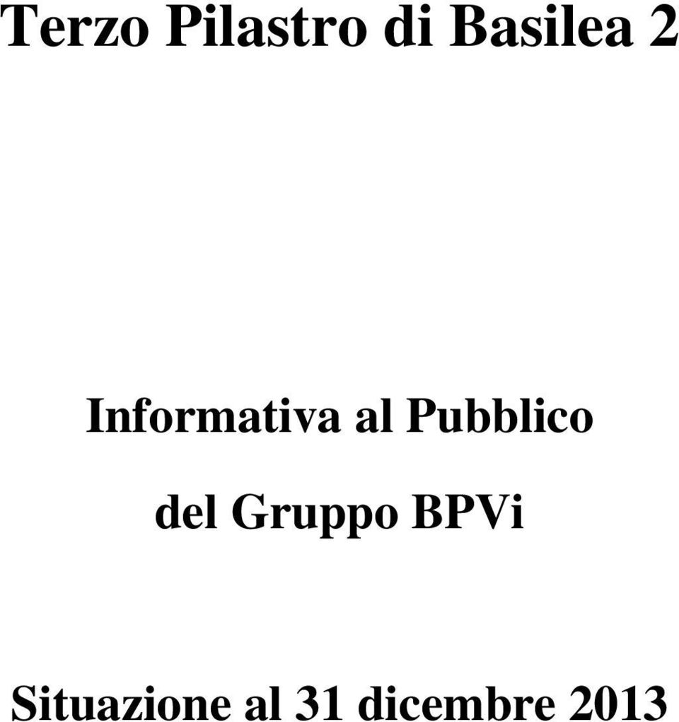 Pubblico del Gruppo BPVi