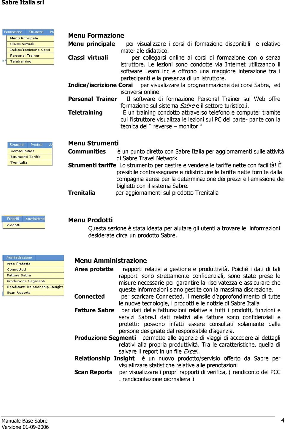 Indice/iscrizione Corsi per visualizzare la programmazione dei corsi Sabre, ed iscriversi online!