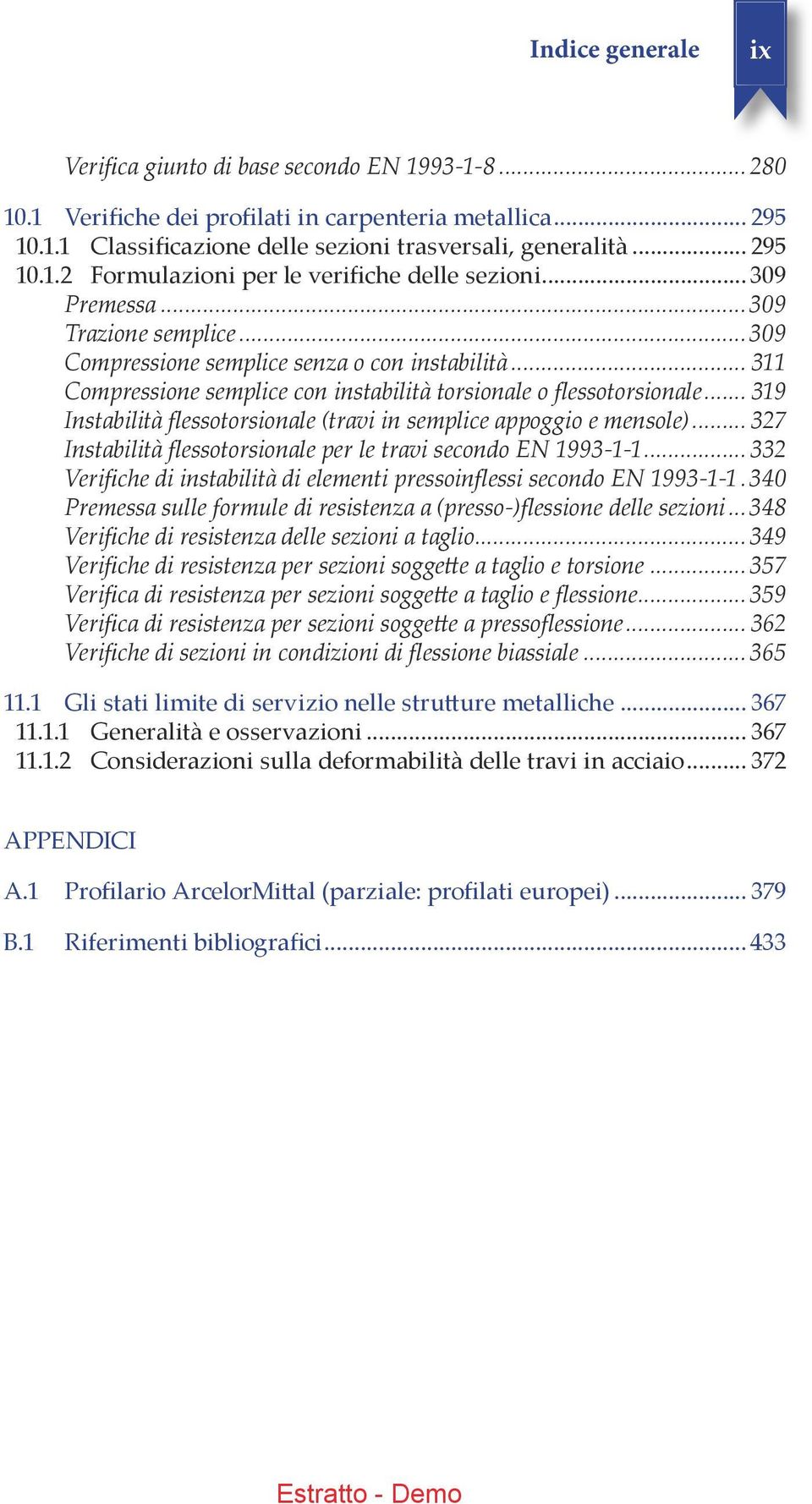 .. 19 Instabilità flessotorsionale (travi in semplice appoggio e mensole)... 7 Instabilità flessotorsionale per le travi secondo EN 199-1-1.