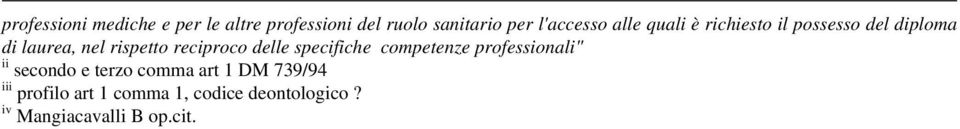 rispetto reciproco delle specifiche competenze professionali" ii secondo e