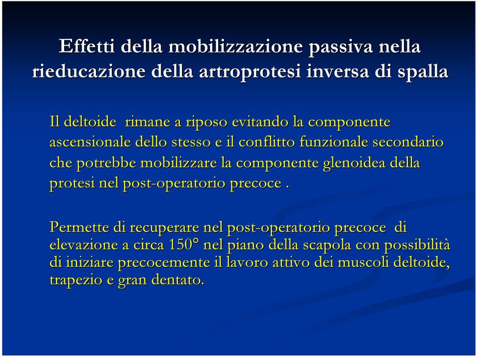 protesi nel post-operatorio operatorio precoce.