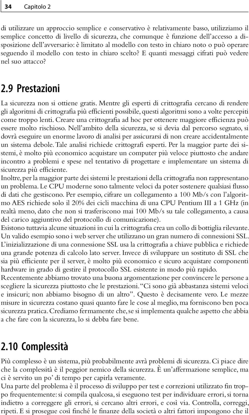 9 Prestazioni La sicurezza non si ottiene gratis.