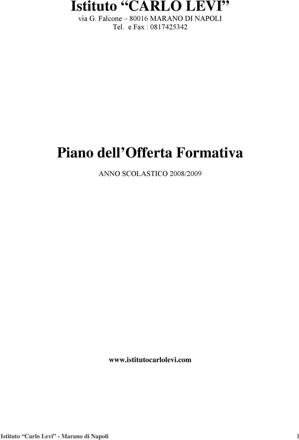 e Fax : 0817425342 Piano dell Offerta Formativa