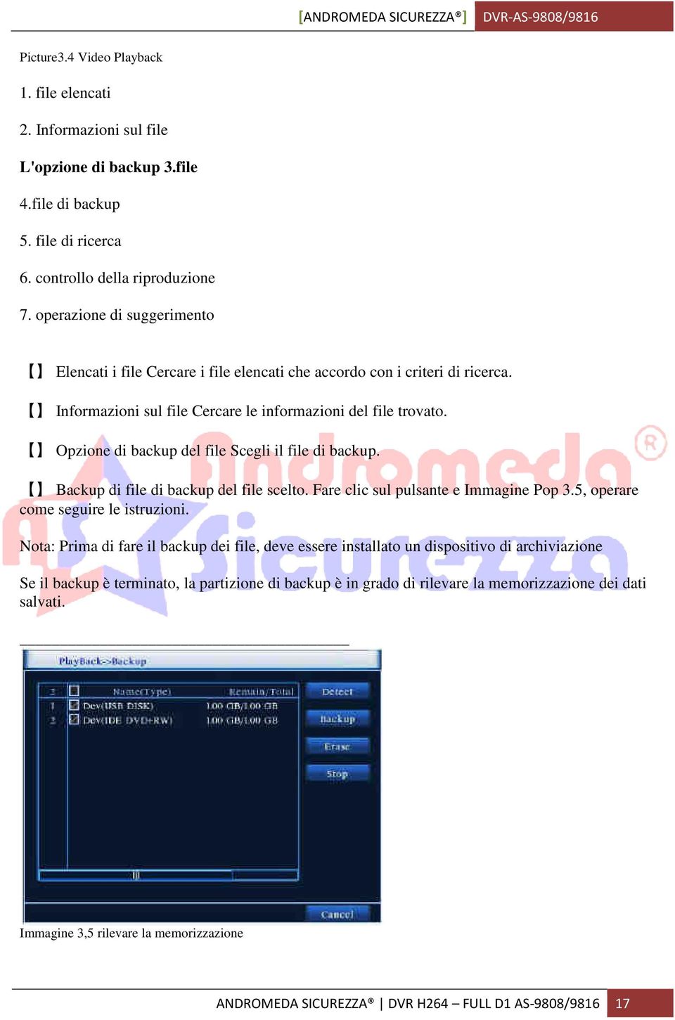 Opzione di backup del file Scegli il file di backup. Backup di file di backup del file scelto. Fare clic sul pulsante e Immagine Pop 3.5, operare come seguire le istruzioni.