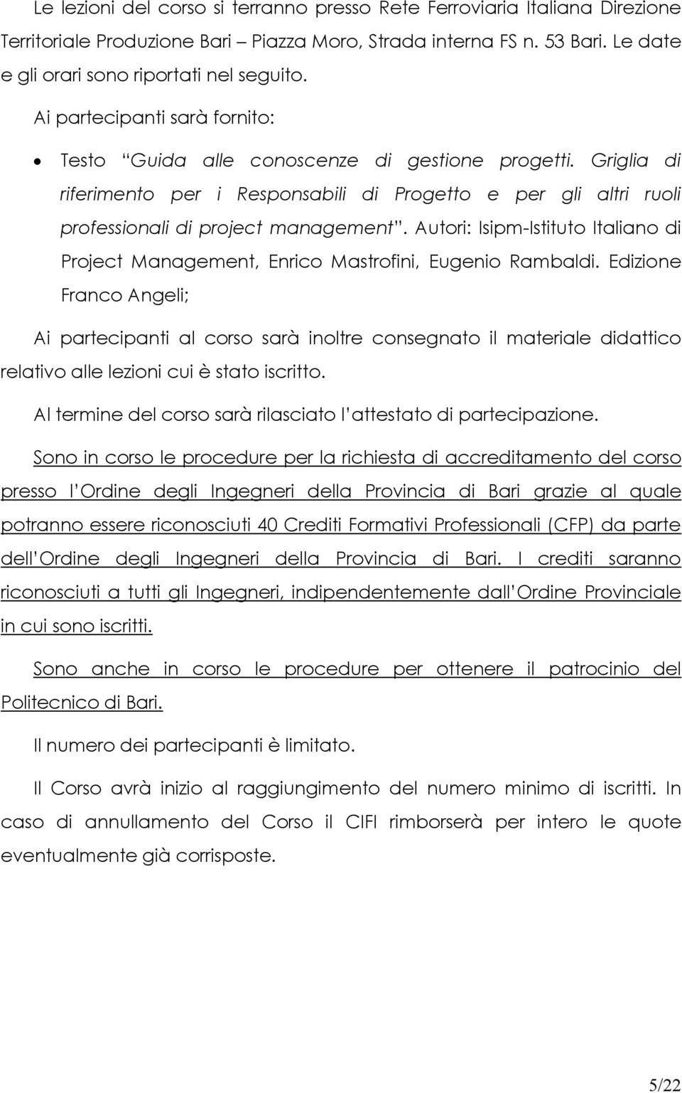 Autori: Isipm-Istituto Italiano di Project Management, Enrico Mastrofini, Eugenio Rambaldi.