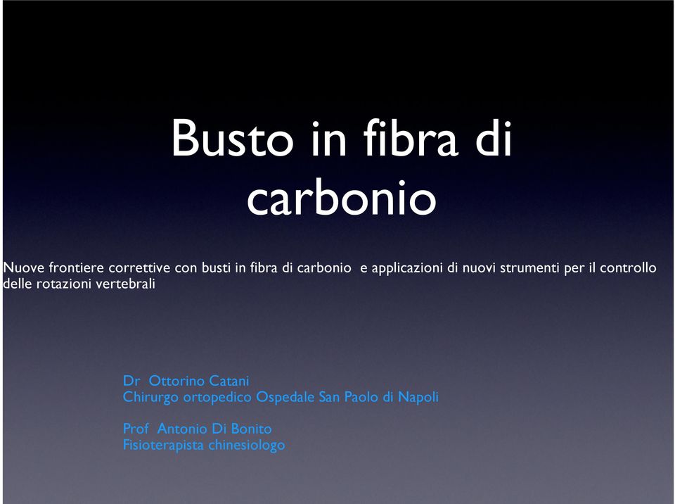 delle rotazioni vertebrali Dr Ottorino Catani Chirurgo ortopedico