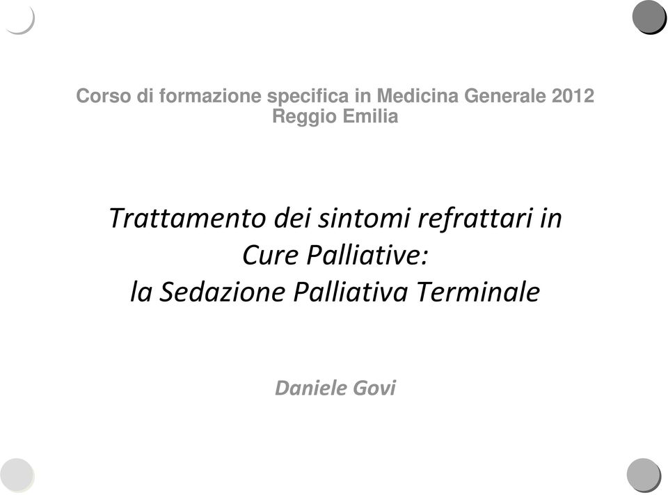 dei sintomi refrattari in Cure Palliative: