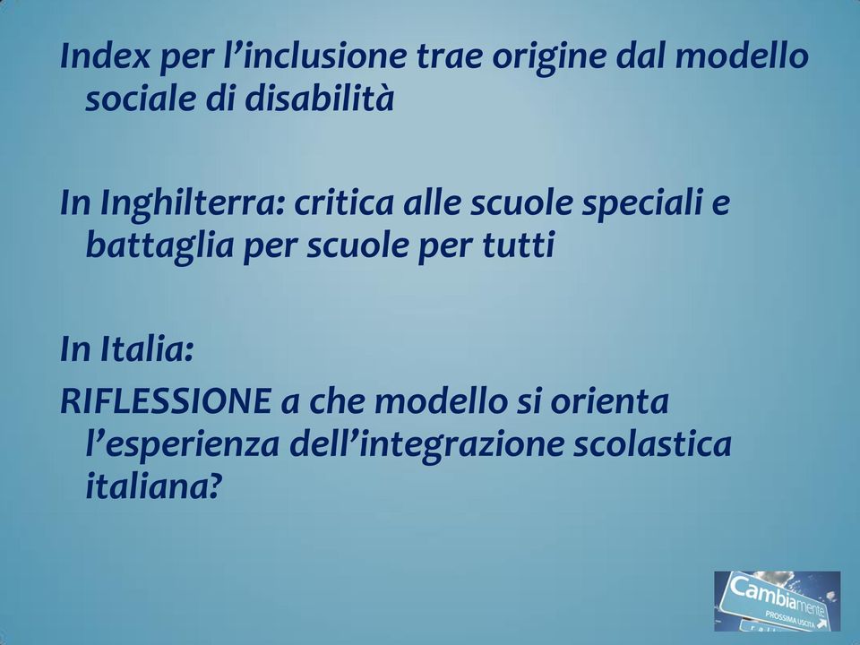 battaglia per scuole per tutti In Italia: RIFLESSIONE a che