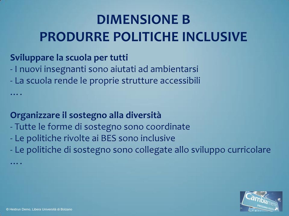 Organizzare il sostegno alla diversità - Tutte le forme di sostegno sono coordinate - Le