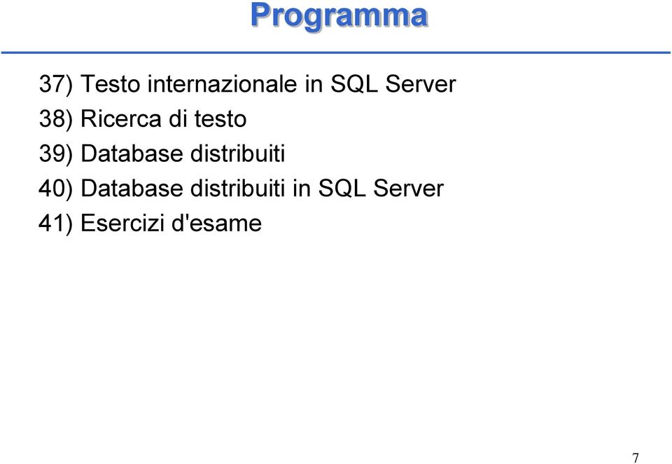 Database distribuiti 40) Database