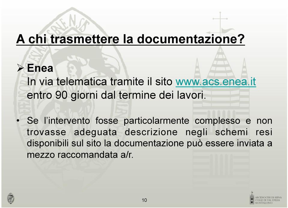 it entro 90 giorni dal termine dei lavori.