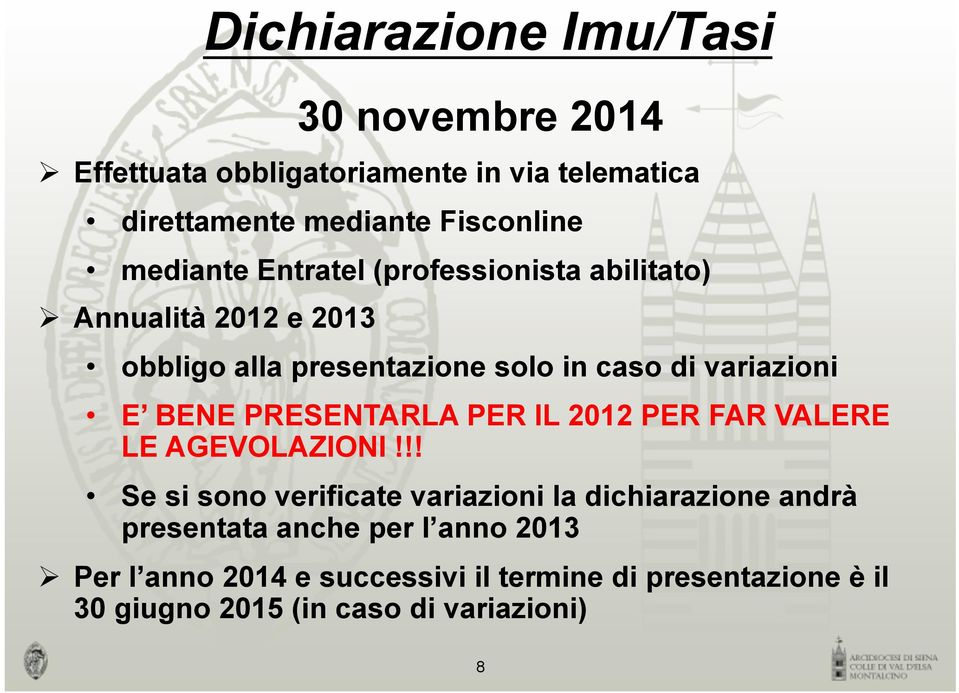 BENE PRESENTARLA PER IL 2012 PER FAR VALERE LE AGEVOLAZIONI!