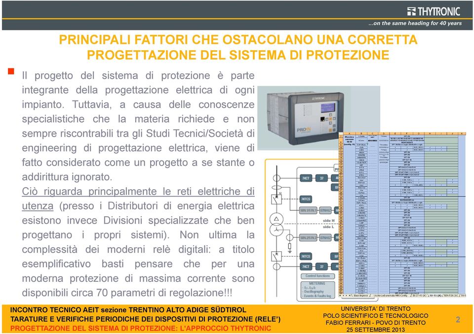 considerato come un progetto a se stante o addirittura ignorato.