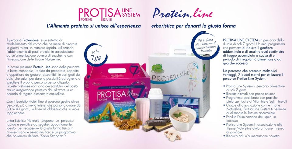 Le nostre pietanze Protein Line sono delle pietanze in buste monodose, rapide da preparare, saporite e appetitose da gustare, disponibili in vari gusti sia dolci che salati per dare la possibilità ad