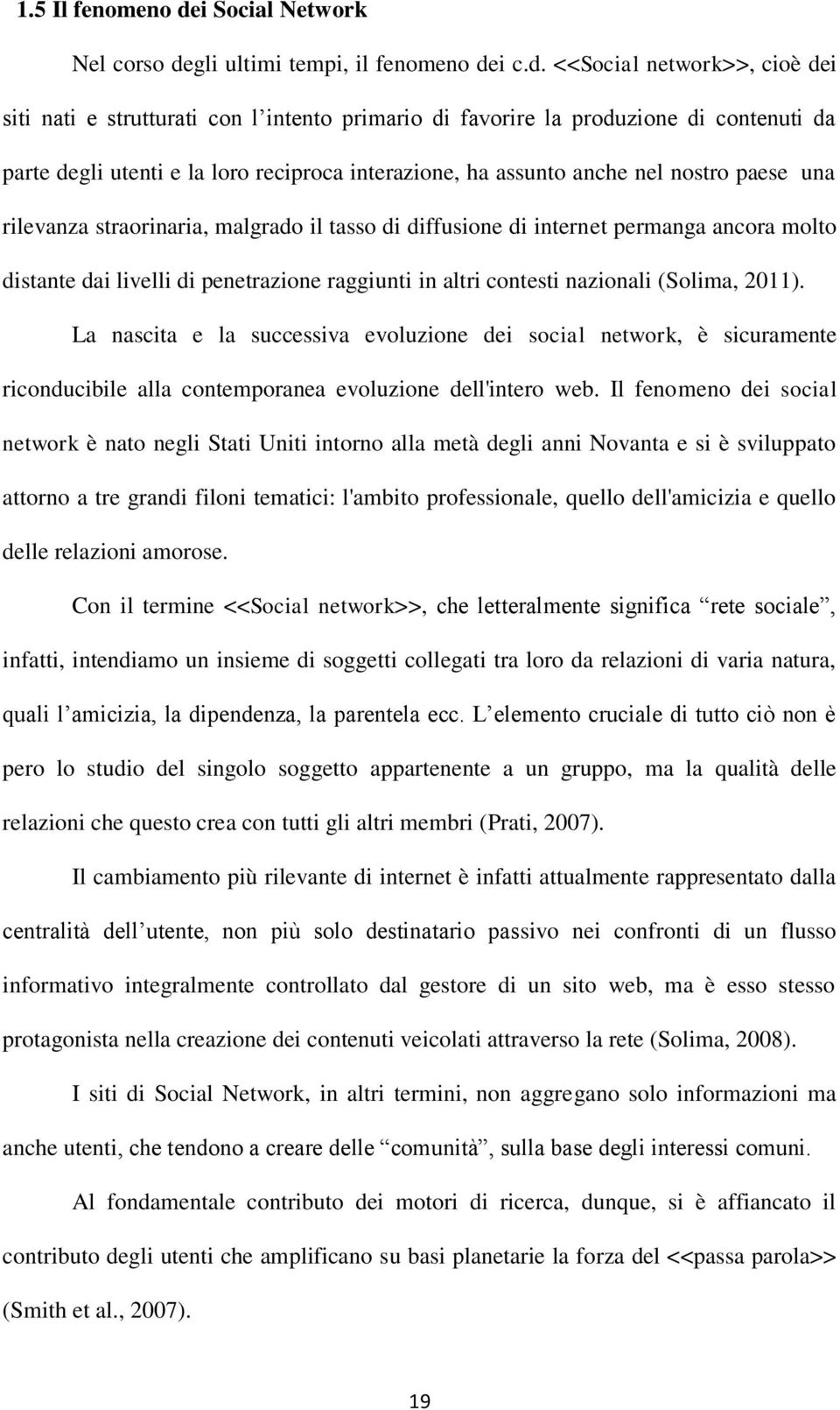 gli ultimi tempi, il fenomeno de