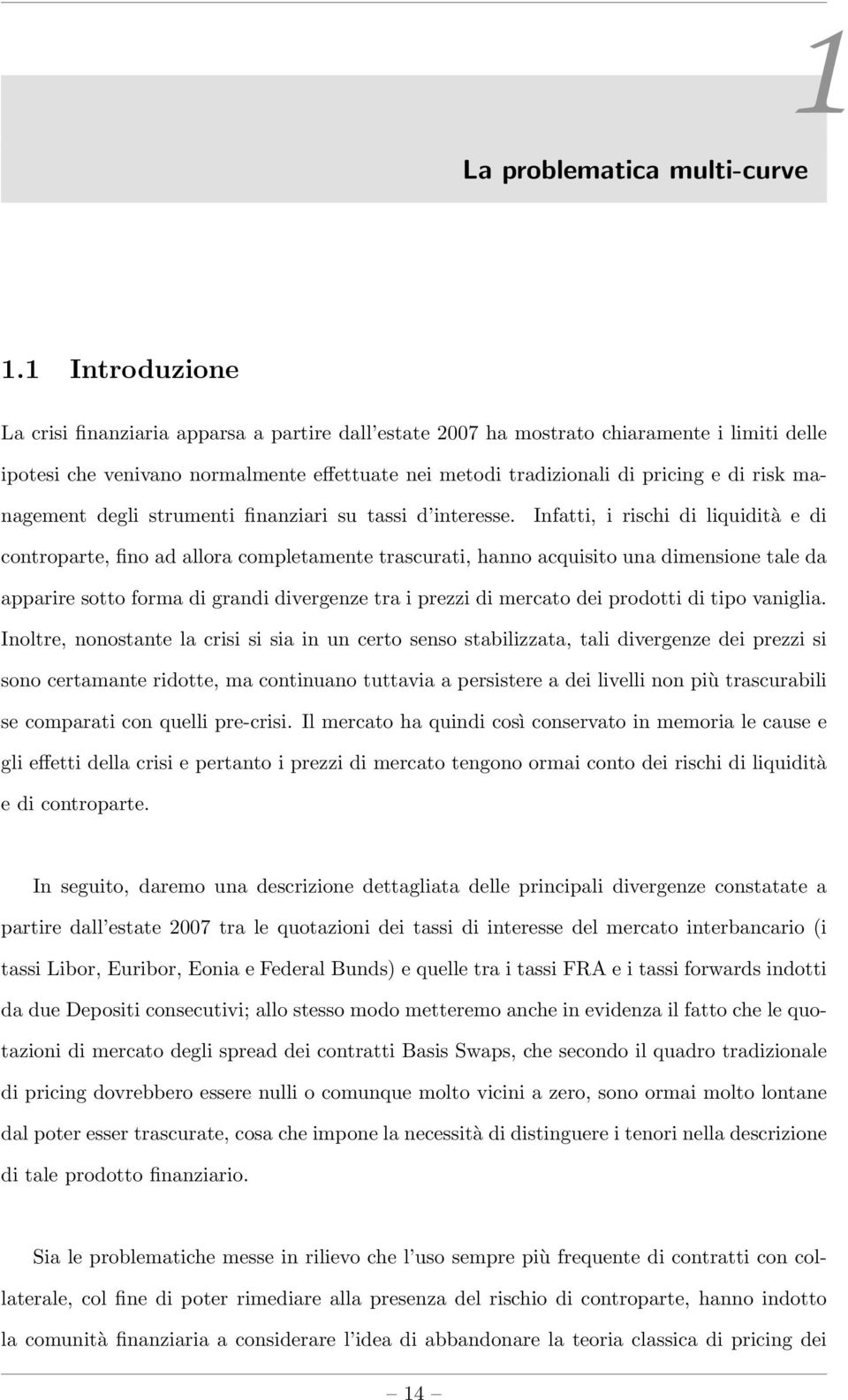 management degli strumenti finanziari su tassi d interesse.