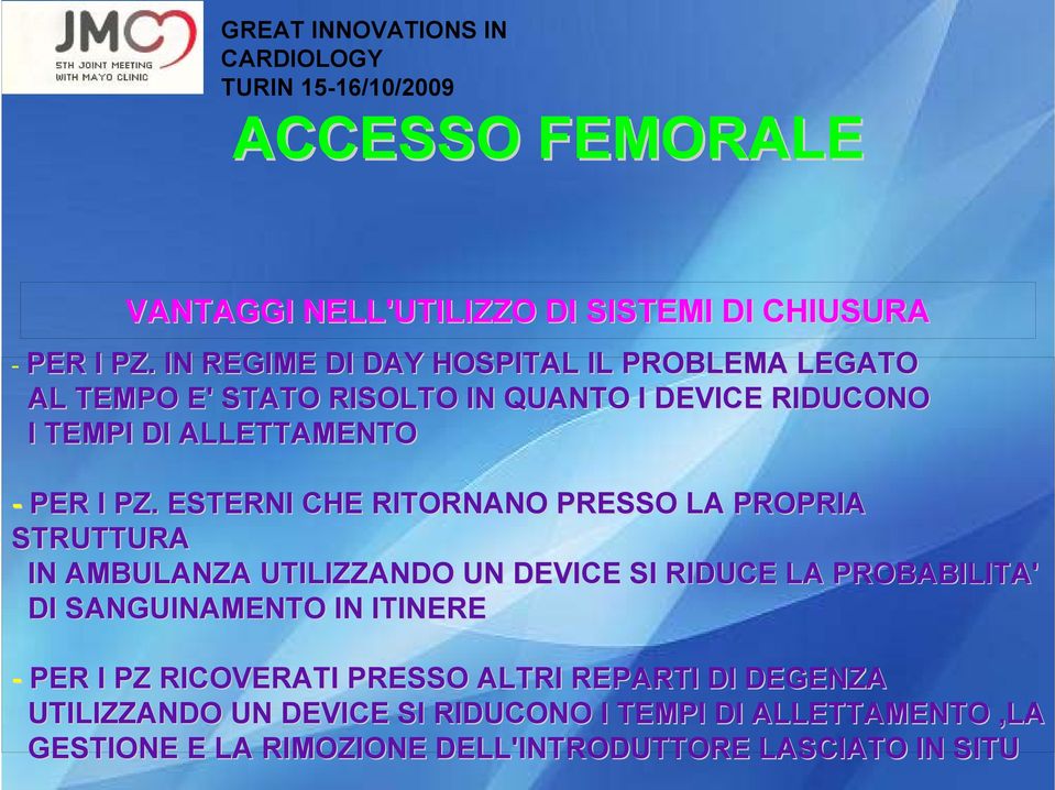 PZ. ESTERNI CHE RITORNANO PRESSO LA PROPRIA STRUTTURA IN AMBULANZA UTILIZZANDO UN DEVICE SI RIDUCE LA PROBABILITA' DI