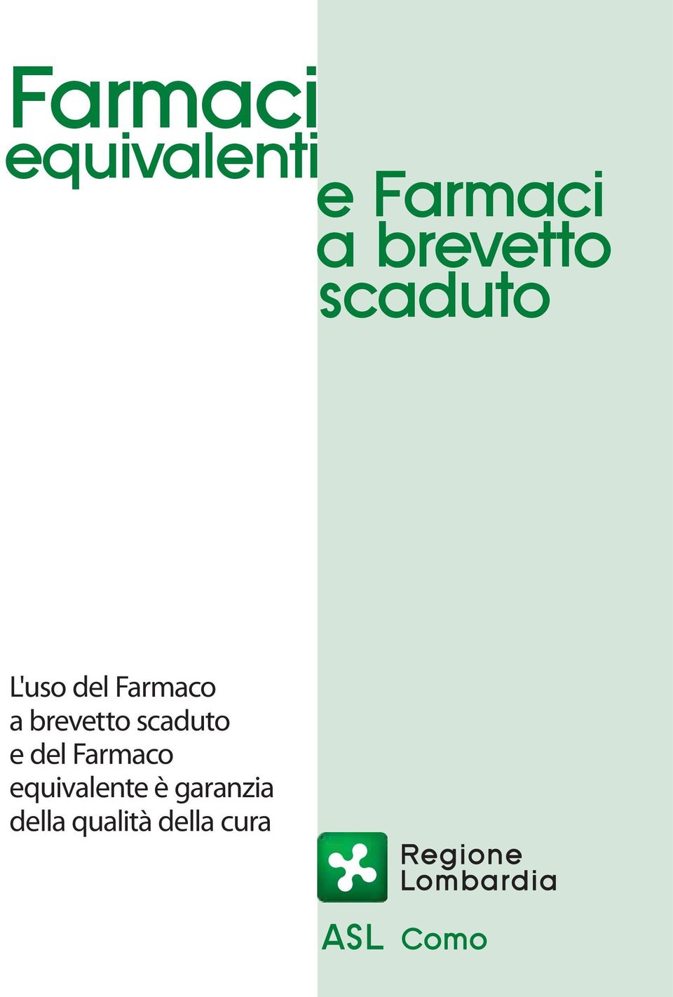 brevetto scaduto e del Farmaco