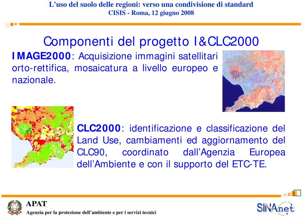 CLC2000: identificazione e classificazione del Land Use, cambiamenti ed