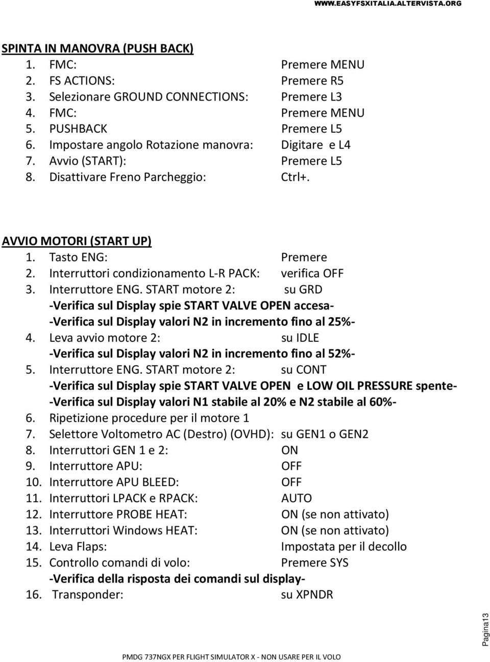 Interruttori condizionamento L-R PACK: verifica OFF 3. Interruttore ENG.