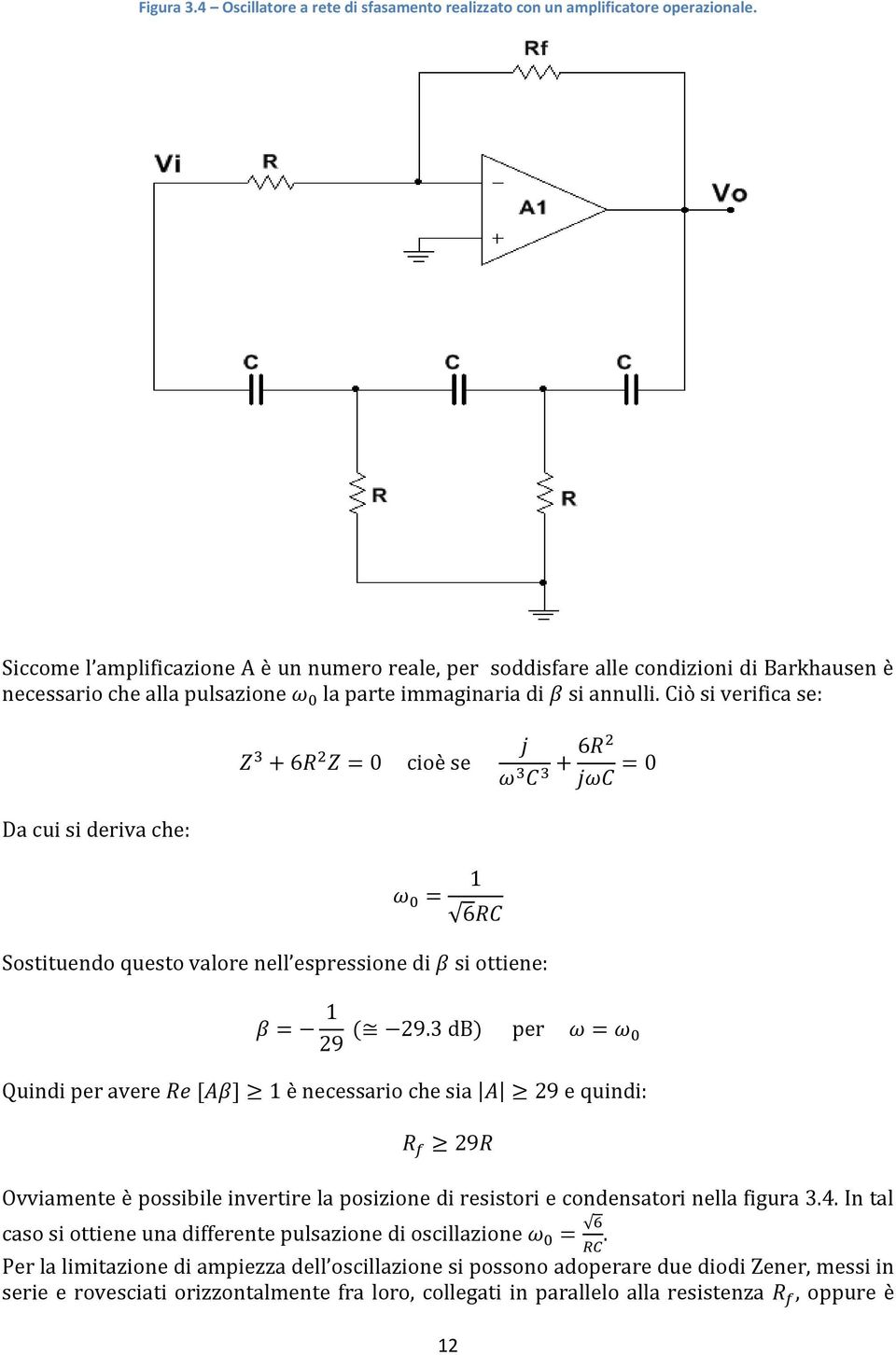 Ciò si verifica se: c s Da cui si deriva che: Sostituendo questo valore nell espressione di si ottiene: p r Quindi per avere è necessario che sia e quindi: Ovviamente è possibile invertire