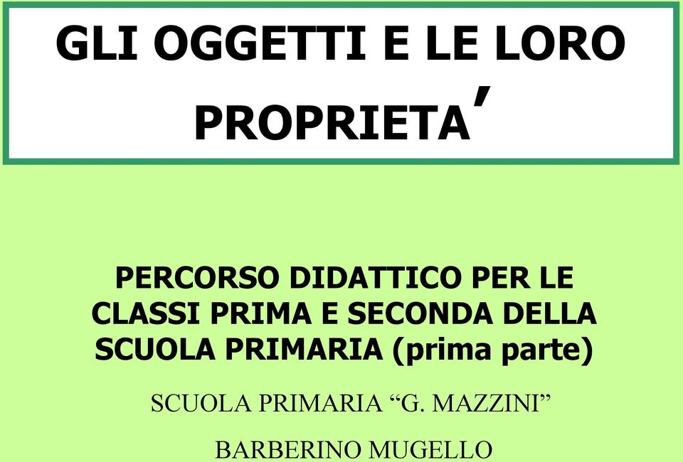 DELLA SCUOLA PRIMARIA (prima parte)