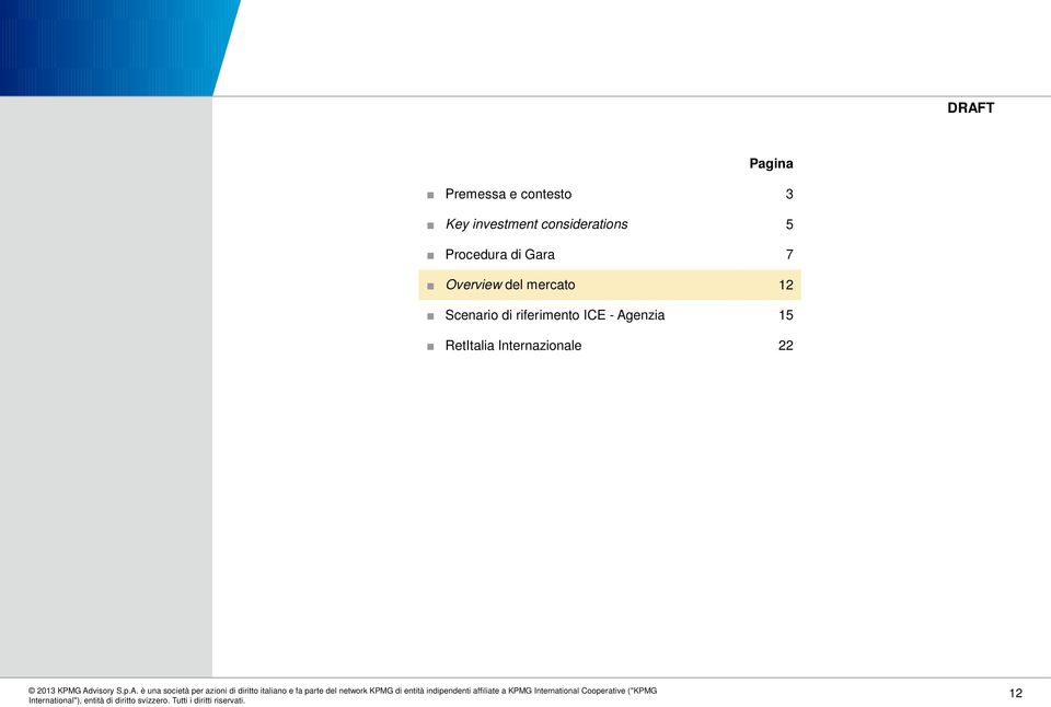 Overview del mercato 12 Scenario di